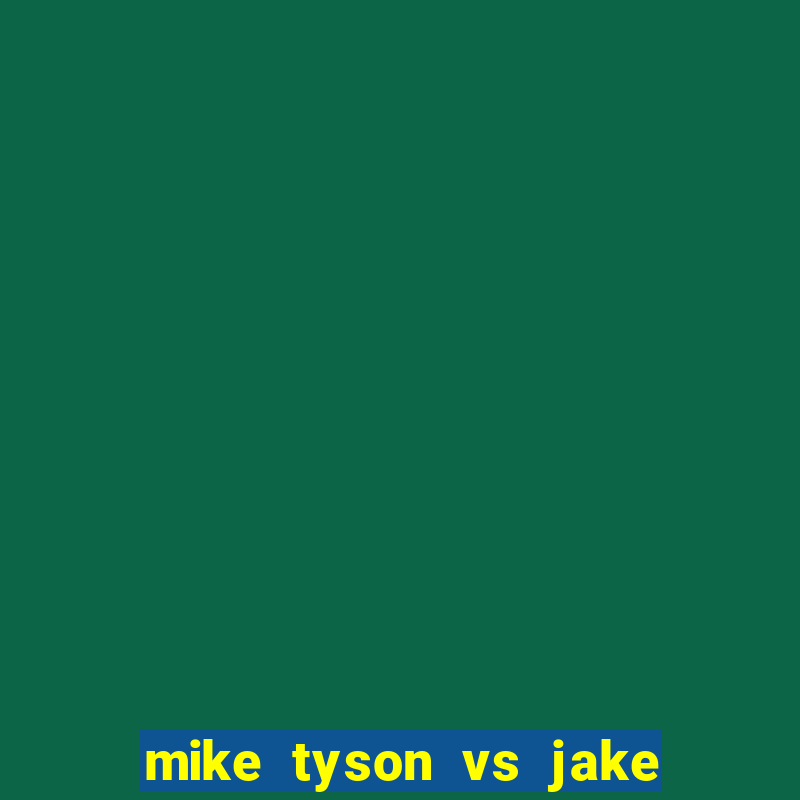 mike tyson vs jake paul assistir online